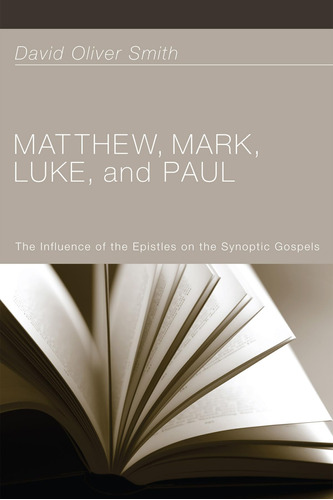 Libro: Matthew, Mark, Luke, And Paul: The Influence Of The