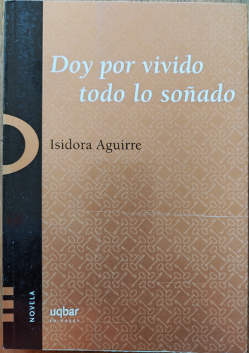 Doy Por Vivido Todo Lo Soñado - Isidora Aguirre (dedicado)