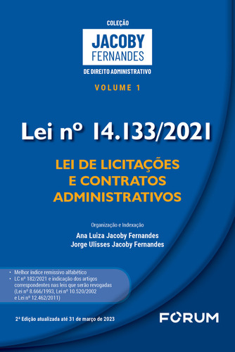 Lei n° 14.113/2021: Lei de licitações e contratos adminis, de Ana Jorge; Luiza Jacoby Fernandes. Editora FORUM, capa mole em português