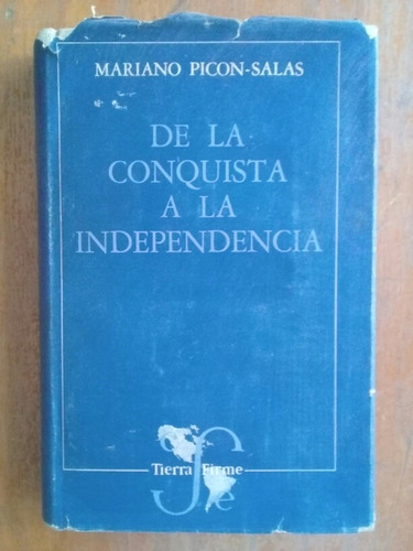 De La Conquista A La Independencia Mariano Picón Salas 