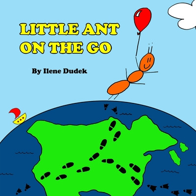 Libro Little Ant On The Go - Dudek, Ilene