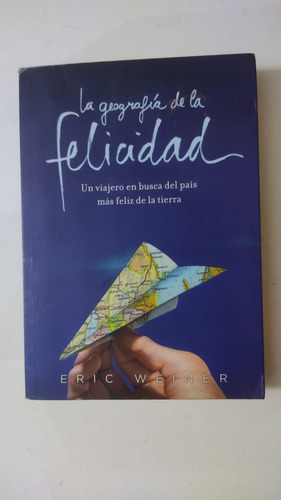 La Geografia De La Felicidad-eric Weiner-ed.grijalbo-(51)