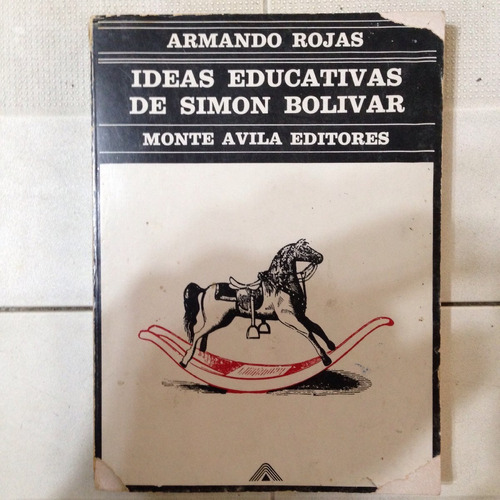Ideas Educativas De Simón Bolívar. Armando Rojas