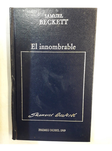 Samuel Beckett - El Innombrable - Tapa Dura