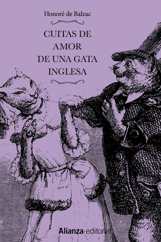 Cuitas De Amor De Una Gata Inglesa / Cuitas De Amor De Una, de Honoré de Balzac. Serie 8491817321, vol. 1. Editorial Alianza distribuidora de Colombia Ltda., tapa blanda, edición 2019 en español, 2019