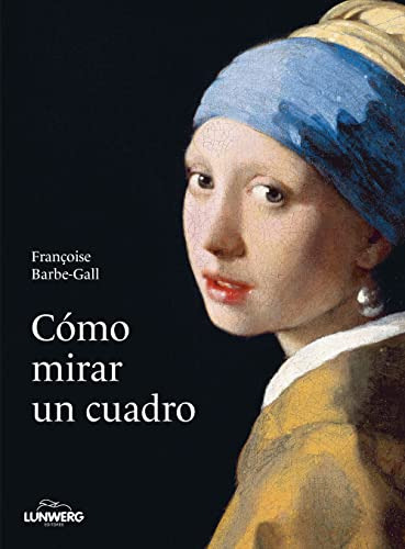 Como Mirar Un Cuadro - Barbe-gall Francoise