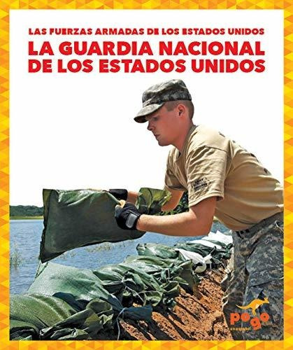 La Guardia Nacional De Los Estados Unidos (u.s. National Gua