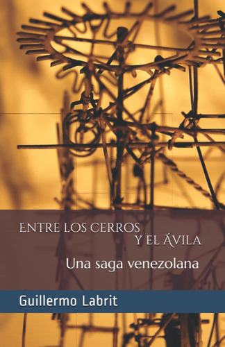 Libro Entre Los Cerros Y El Ávila: Una Saga Venezolana  Lbm2