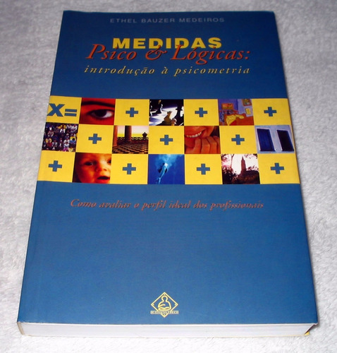 Medidas Psico E Lógicas  Psicometria  Ethel Bauzer Medeiros