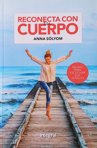 Reconecta Con Tu Cuerpo - A. Solyom - Rba