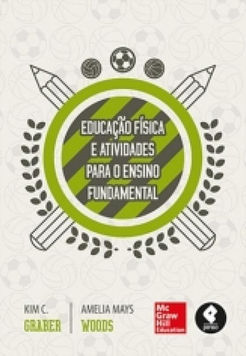 Educacao Fisica E Atividades Para O Ensino Fundamental - Mcg
