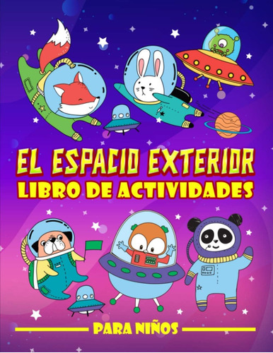 Libro: El Espacio Exterior: Libro De Actividades Para Niños: