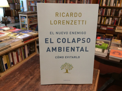 Nuevo Enemigo: El Colapso Ambiental - Ricardo Lorenzetti