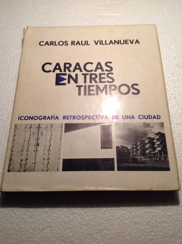 Villanueva, Caracas En Tres Tiempos