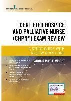 Certified Hospice And Palliative Nurse (chpn (r)) Exam Re...