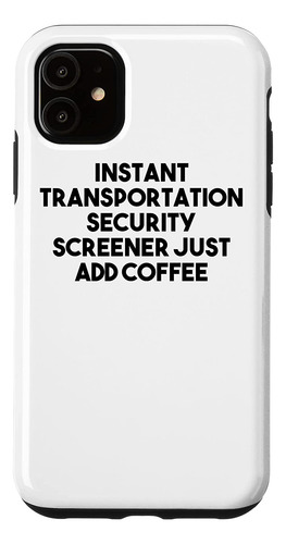 iPhone 11 Instant Transportation Security Screener Just Add