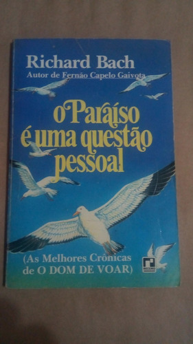 Livro O Paraíso É Uma Questão Pessoal Richard Bach (Usado)