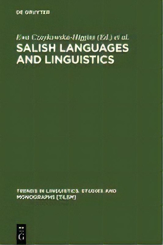 Salish Languages And Linguistics : Theoretical And Descriptive Perspectives, De Ewa Czaykowska-higgins. Editorial De Gruyter, Tapa Dura En Inglés
