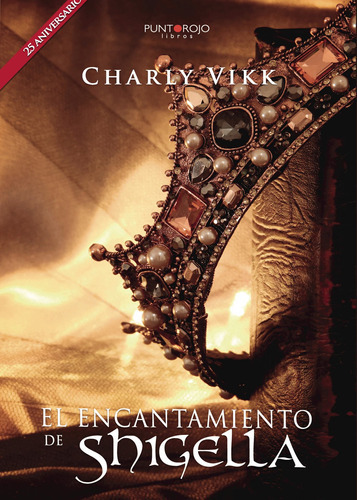 El Encantamiento De Shigella, De Vikk , Charly.., Vol. 1.0. Editorial Punto Rojo Libros S.l., Tapa Blanda, Edición 1.0 En Español, 2032
