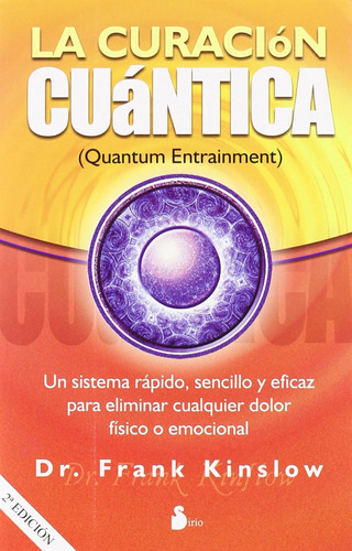 Libro: La Curación Cuántica. Kinslow, Frank. Sirio Editorial