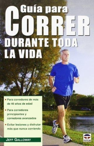 Guia Para Correr Durante Toda La Vida