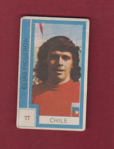 Futbol Idolo De Chile Elias Figueroa  Figurita Uruguay 1974 