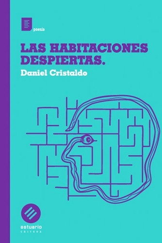 Habitaciones Despiertas, Las, De Daniel Cristaldo. Editorial Estuario En Español
