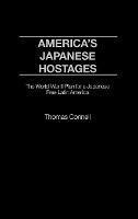 Libro America's Japanese Hostages : The World War Ii Plan...