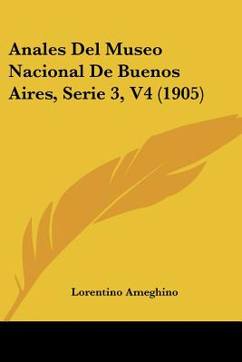 Libro Anales Del Museo Nacional De Buenos Aires, Serie 3,...