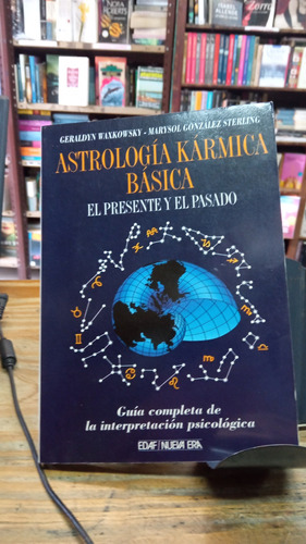 Astrología Karmica Básica El Presente Y El Pasado