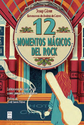 12 Momentos Magicos Del Rock, De Clotet, Josep. Editorial Manontroppo, Tapa Dura En Español