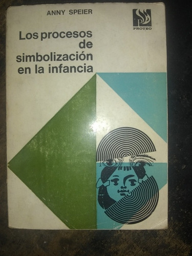 Los Procesos De Simbolización En La Infancia. A. Speier.