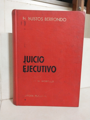 Derecho. Juicio Ejecutivo (enc). Horacio Bustos Berrondo