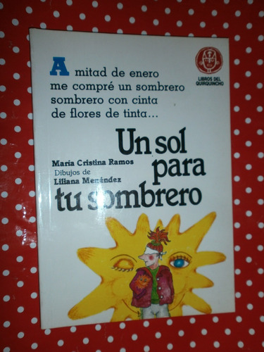 Un Sol Para Tu Sombrero - María Cristina Ramos - Quirquincho