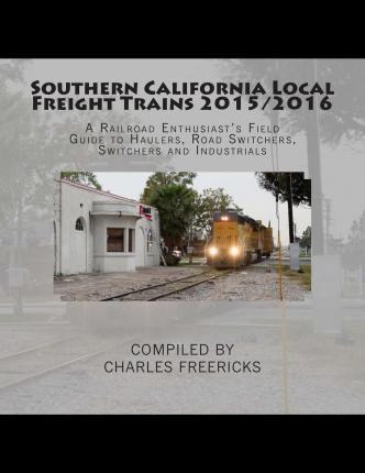 Libro Southern California Local Freight Trains 2015/2016 ...