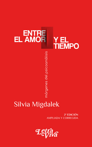 Entre El Amor Y El Tiempo - Silvia Migdalek