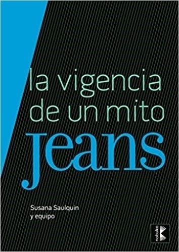 Jeans La Vigencia De Un Mito 2/e Susana Saulquin Nobuko