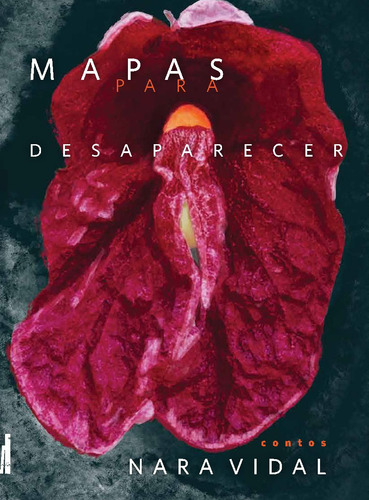 Mapas para desaparecer, de Vidal, Nara. Editora Rodrigo Pereira Lopes de Faria e Silva 13645530827, capa mole em português, 2020