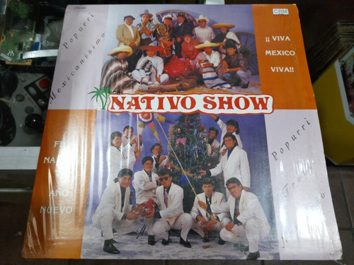 Lp Nativo Show Popurri Mexicano En Acetato,long Play (Usado)