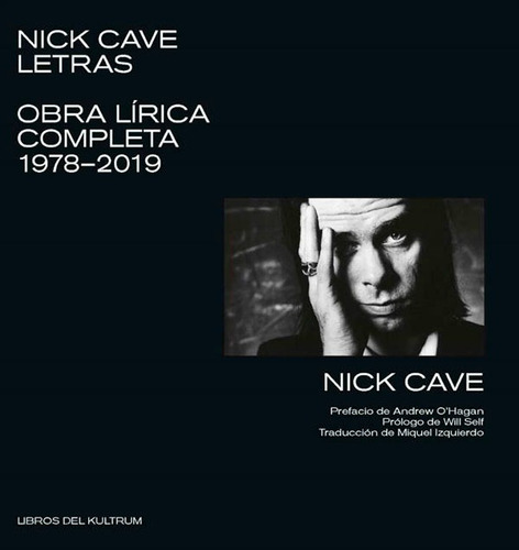 * Nick Cave Letras * Obra Lirica Completa 1978 - 2019