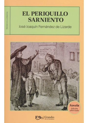 El Periquillo Sarniento - José Joaquín Fernández De Lizarde