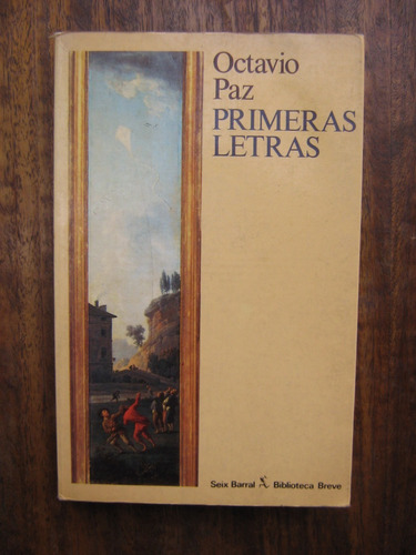 Primeras Letras Octavio Paz 1931-1943 Primera Edición 1988 (Usado)