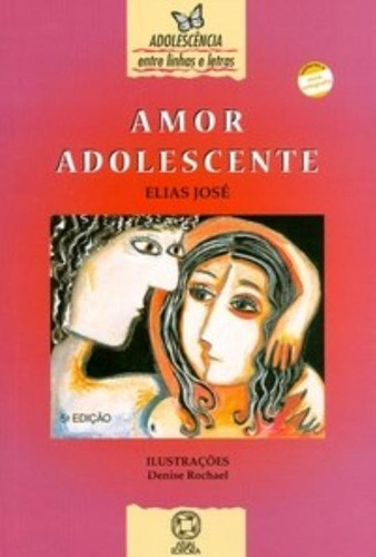Amor adolescente, de José, Elias. Editora Somos Sistema de Ensino, capa mole em português, 2004