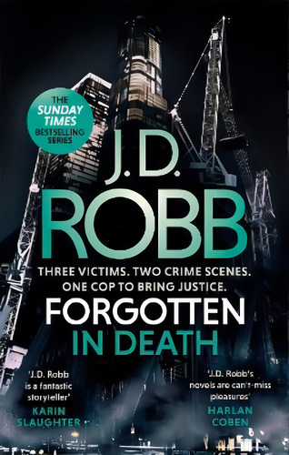 Forgotten In Death: An Eve Dallas Thriller (in Death 53) / J