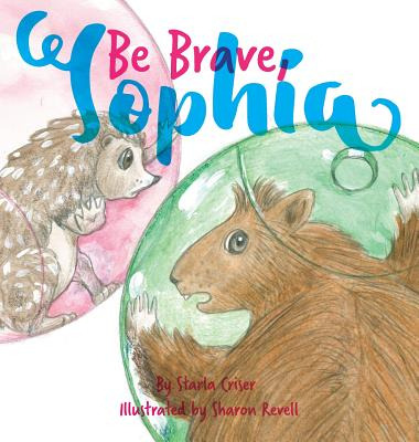 Libro Be Brave, Sophia: Book 2 In The Lucy And Sophia Ser...