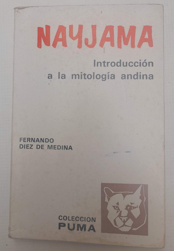 Nayjama, Mitología Andina, Diez De Medina Retiro Varias Zona