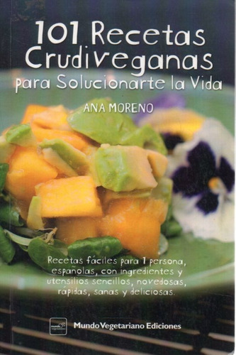 101 Recetas Crudiveganas Ana Moreno 