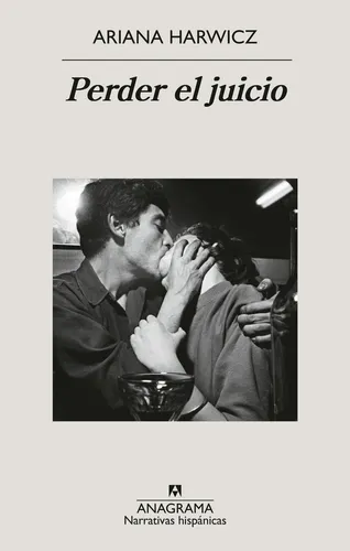 Libro Perder El Juicio - Harwicz, Ariana