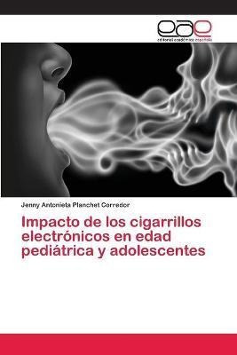 Impacto De Los Cigarrillos Electronicos En Edad Pediatrica Y