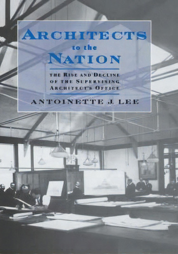 Architects To The Nation, De Antoinette J. Lee. Editorial Oxford University Press Inc, Tapa Dura En Inglés